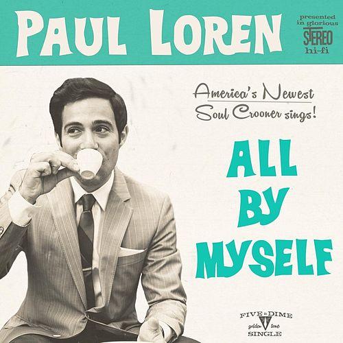 Paul Loren All By Myself